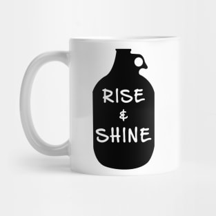 Rise And Shine Moonshine Mug